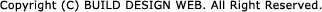 Copyright (C) 2013 BUILD DESIGN WEB. All Right Reserved.
